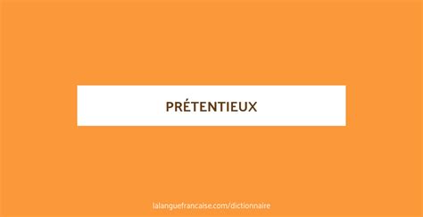 prétentieux en anglais|prétentieux synonyme.